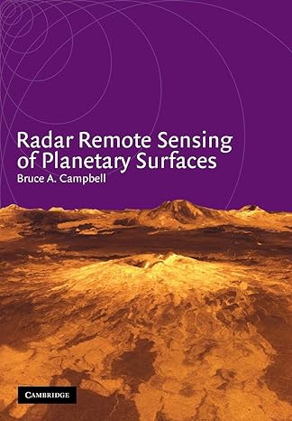 radar remote sensing of planetary surfaces 1st edition bruce a campbell 0521189659, 978-0521189651