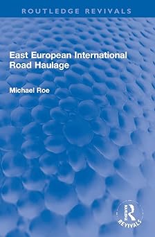 east european international road haulage 1st edition michael roe 1032185562, 978-1032185569