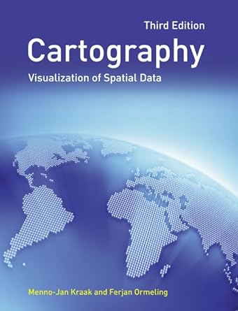 cartography visualization of spatial data 3rd edition menno jan kraak ,f j ormeling 0273722794, 978-0273722793