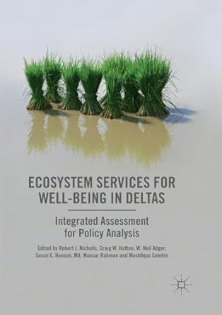 ecosystem services for well being in deltas integrated assessment for policy analysis 1st edition robert j