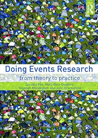 doing events research from theory to practice 1st edition dorothy fox ,mary beth gouthro ,yeganeh morakabati