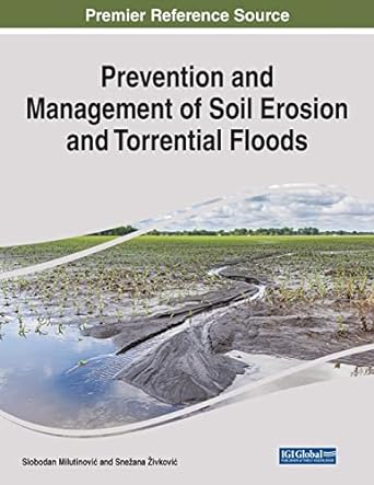 prevention and management of soil erosion and torrential floods 1st edition slobodan milutinovic ,sneana