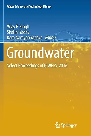 groundwater select proceedings of icwees 2016 1st edition vijay p singh ,shalini yadav ,ram narayan yadava