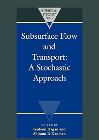 subsurface flow and transport a stochastic approach 1st edition gedeon dagan ,shlomo p neuman 0521020093,