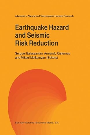 earthquake hazard and seismic risk reduction 1st edition serguei balassanian ,armando cisternas ,mikael