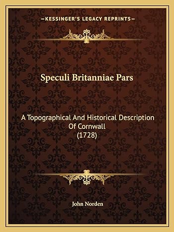 speculi britanniae pars a topographical and historical description of cornwall 1st edition john norden