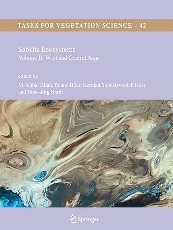 sabkha ecosystems volume ii west and central asia 1st edition m ajmal khan ,benno boer ,german s kust ,hans