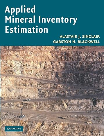 applied mineral inventory estimation 1st edition alastair j sinclair ,garston h blackwell 0521021820,