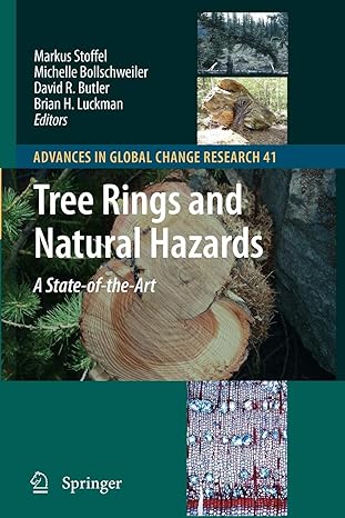 tree rings and natural hazards a state of art 2010th edition markus stoffel ,michelle bollschweiler ,david r