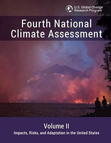 fourth national climate assessment 2018 1st edition u s global change research program 1790470935,