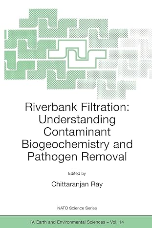 riverbank filtration understanding contaminant biogeochemistry and pathogen removal 1st edition c ray