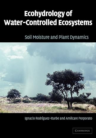 ecohydrology of water controlled ecosystems soil moisture and plant dynamics 1st edition ignacio rodr guez