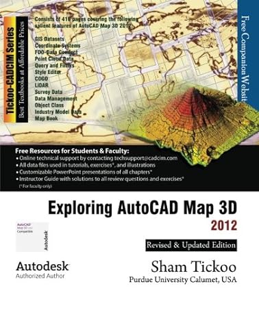 exploring autocad map 3d 2012 1st edition prof sham tickoo purdue univ 1936646005, 978-1936646005