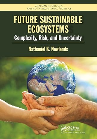 future sustainable ecosystems complexity risk and uncertainty 1st edition nathaniel k newlands 1032242426,