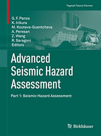 advanced seismic hazard assessment part i seismic hazard assessment 2011th edition giuliano f panza ,kojiro