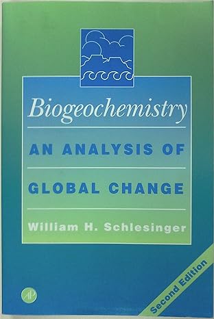 biogeochemistry an analysis of global change 2nd edition w h schlesinger 012625155x, 978-0126251555