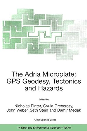 the adria microplate gps geodesy tectonics and hazards 1st edition nicholas pinter ,gyula grenerczy ,john