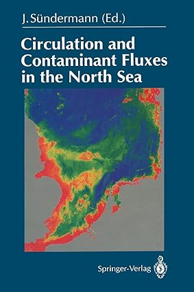 circulation and contaminant fluxes in the north sea 1st edition jurgen sundermann 3642782965, 978-3642782961