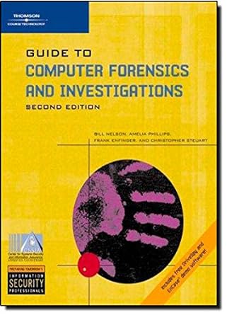 guide to computer forensics and investigations second edition 1st edition amelia phillips ,bill nelson ,frank