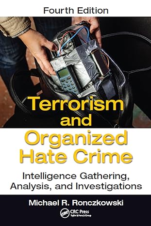 terrorism and organized hate crime intelligence gathering analysis and investigations fourth edition 4th
