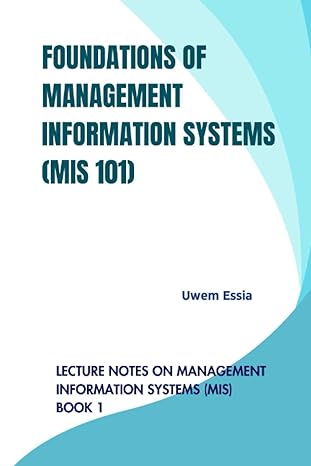 foundations of management information systems lecture notes on management information systems book 1 1st