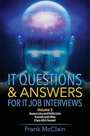 it questions and answers for it job interviews 1st edition frank mcclain 0999479024, 978-0999479025