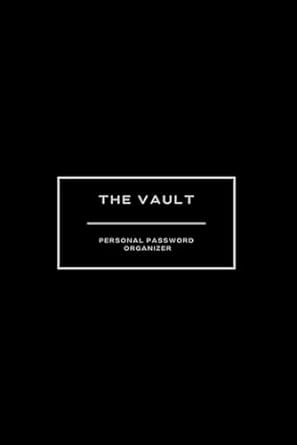 the vault your comprehensive password tracker organizer for women and men 1st edition e cherise b0cn99dnnd