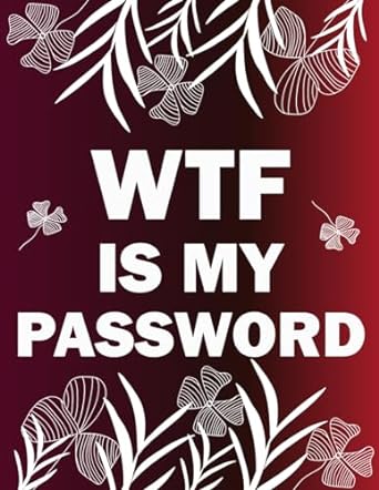 wtf is my password ultimate security and organizationalized digital life 1st edition umme ayman b0cnfxf74b