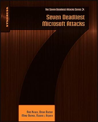 seven deadliest microsoft attacks 1st edition rob kraus ,naomi alpern ,brian barber ,mike borkin 1597495514,