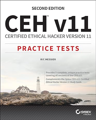 ceh v11 certified ethical hacker version 11 practice tests 2nd edition ric messier 1119824516, 978-1119824510