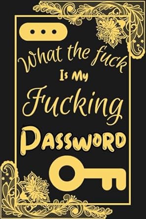 what the fuck is my fucking password 1st edition kyroo b0cq4kgcgc