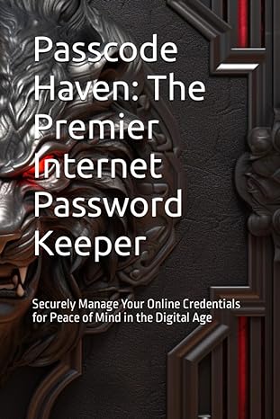 passcode haven the premier internet password keeper securely manage your online credentials for peace of mind