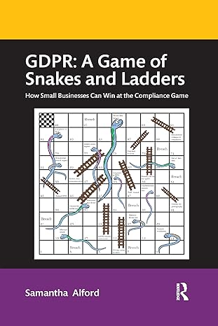 gdpr a game of snakes and ladders 1st edition samantha alford 1032336986, 978-1032336985