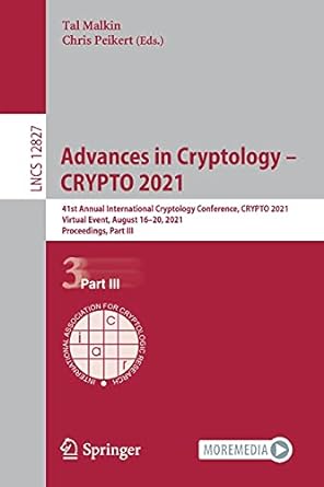 advances in cryptology crypto 2021 41st annual international cryptology conference crypto 2021 virtual event