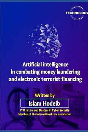 artificial intelligence in combating money laundering electronic terrorist financing 1st edition prof islam