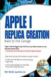 apple i replica creation back to the garage 1st edition tom owad 193183640x, 978-1931836401