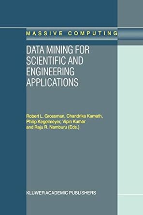 data mining for scientific and engineering applications 1st edition r l grossman ,c kamath ,p kegelmeyer ,v