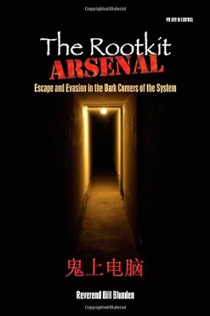 the rootkit arsenal escape and evasion escape and evasion in the dark corners of the system 1st edition bill