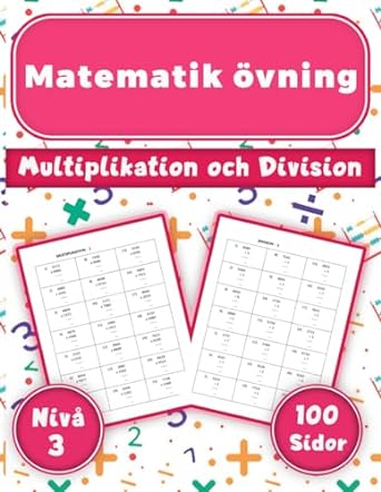matematik vning multiplikation och division arbetsbok f r barn mathe bungsprobleme niv 3 1st edition jeanne