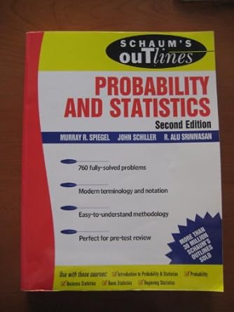 schaums outline probability and statistics second edition 2nd edition murray r spiegel ,john j schiller ,r