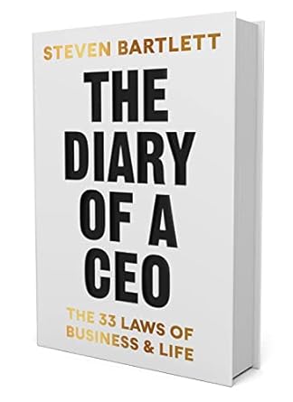the diary of a ceo the 33 laws of business and life 1st edition steven bartlett 0593715837, 978-0593715833