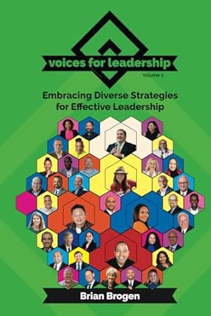 voices for leadership embracing diverse strategies for effective leadership 1st edition brian brogen