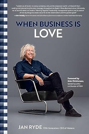 when business is love the spirit of hastens at work at play and everywhere in your life 1st edition jan ryde
