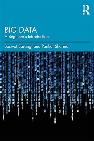 big data a beginner s introduction 1st edition saswat sarangi ,pankaj sharma 0367148900, 978-0367148904