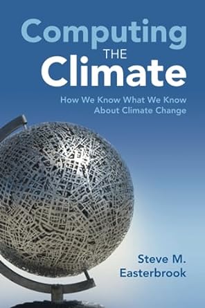 computing the climate 1st edition steve m. easterbrook 1107589924, 978-1107589926