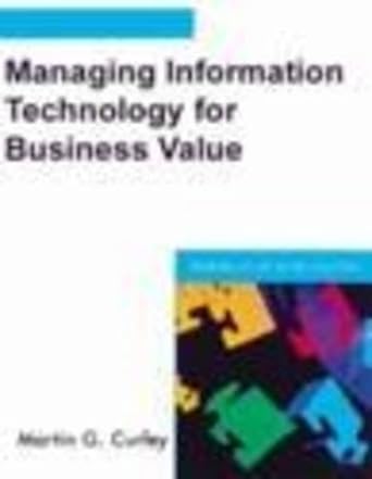managing information technology for business value practical strategies for it and business managers 1st