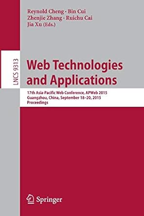 web technologies and applications 17th asia pacific web conference apweb 2015 guangzhou china september 18 20