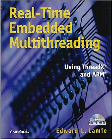 real time embedded multithreading using threadx and arm 1st edition edward lamie 1578201349, 978-1578201341