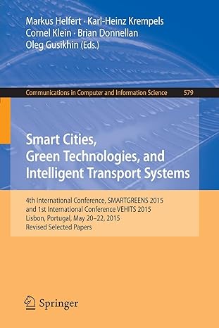 smart cities green technologies and intelligent transport systems  international conference smartgreens 2015