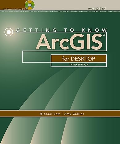 getting to know arcgis for desktop 3rd edition michael law ,amy collins 1589483081, 978-1589483088